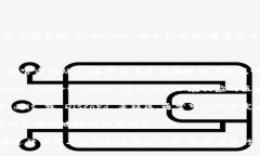 TPWallet 是一个基于区块链的多资产钱包，支持多